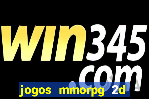 jogos mmorpg 2d para android